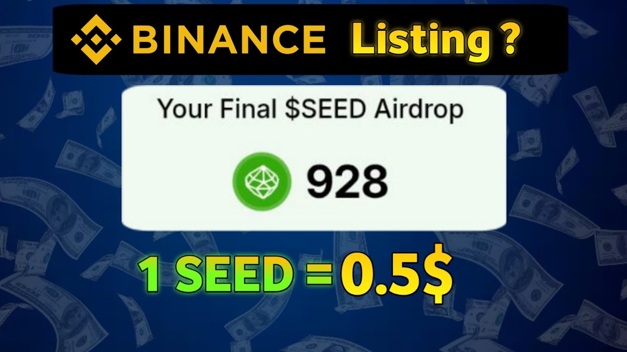 SEED Coin Price Prediction | Seed Airdrop Listing Date, How To Claim SEED Token In Exchange