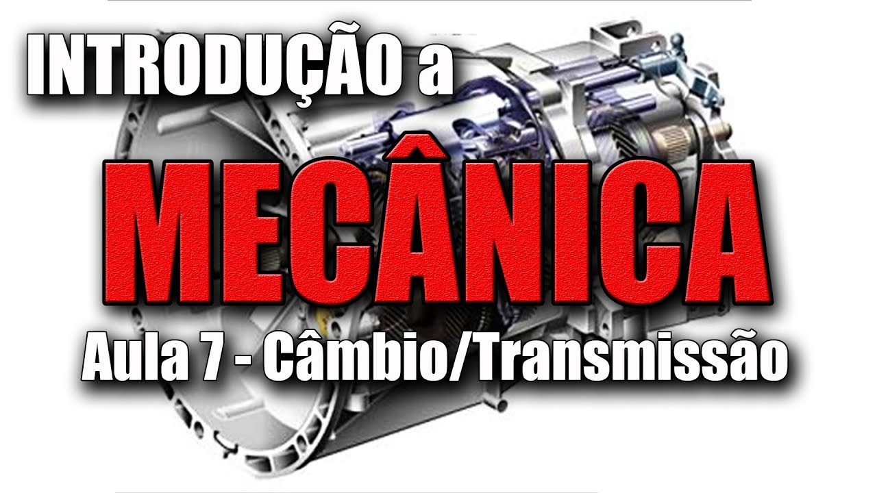 Mecanica Básica (Aula 7): Caixa de Marchas / Câmbio / Transmissão / Diferencial 1 #VEDA 2018