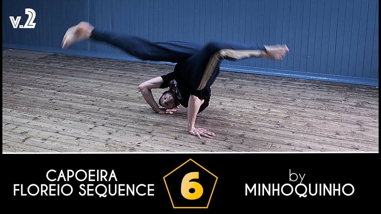 6th Capoeira Floreio Sequence by Minhoquinho [v.2]