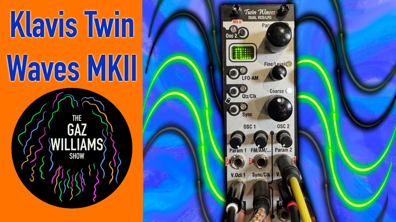 The Gaz Williams Show - Klavis Twin Waves mkII