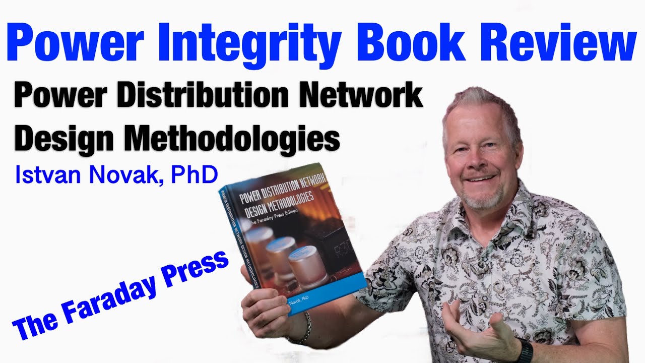 Power Integrity Book Review; Power Distribution Network Design Methodologies by Istvan Novak, PhD