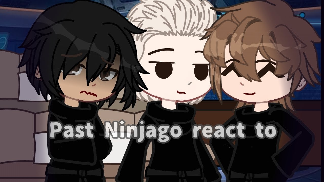 Past Ninjago react  to themselves// gacha club // Реакция ниндзяго из прошлого на себя самих//