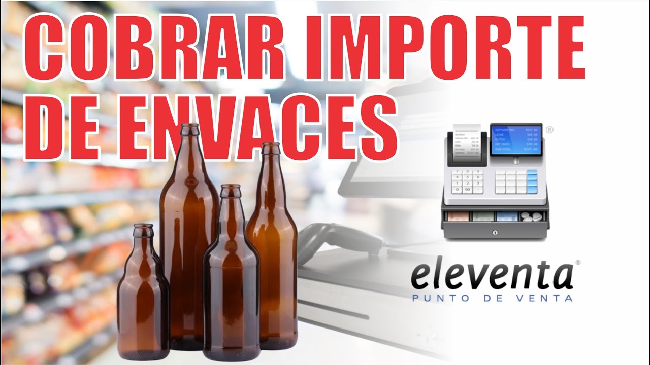 Cobrar importe a envases en eleventa