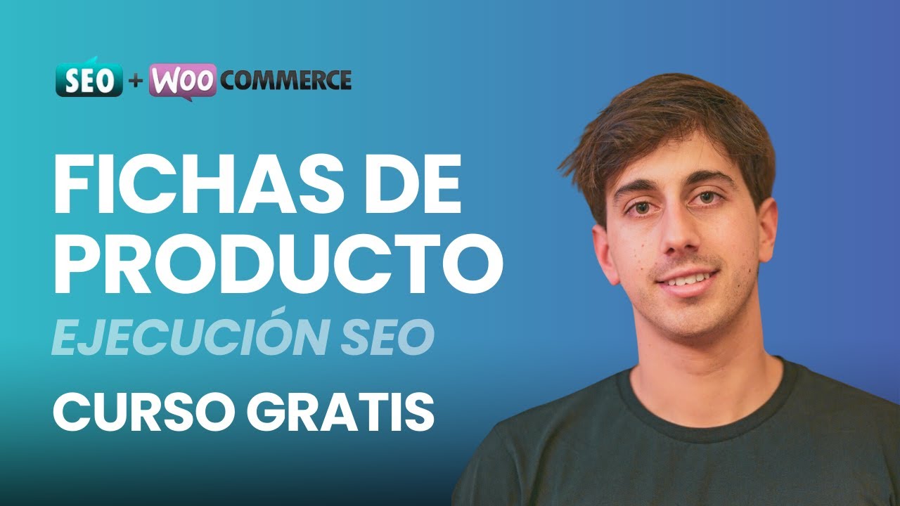 SEO WooCommerce: Fichas de Producto que Rankean (paso a paso) | Clase 8