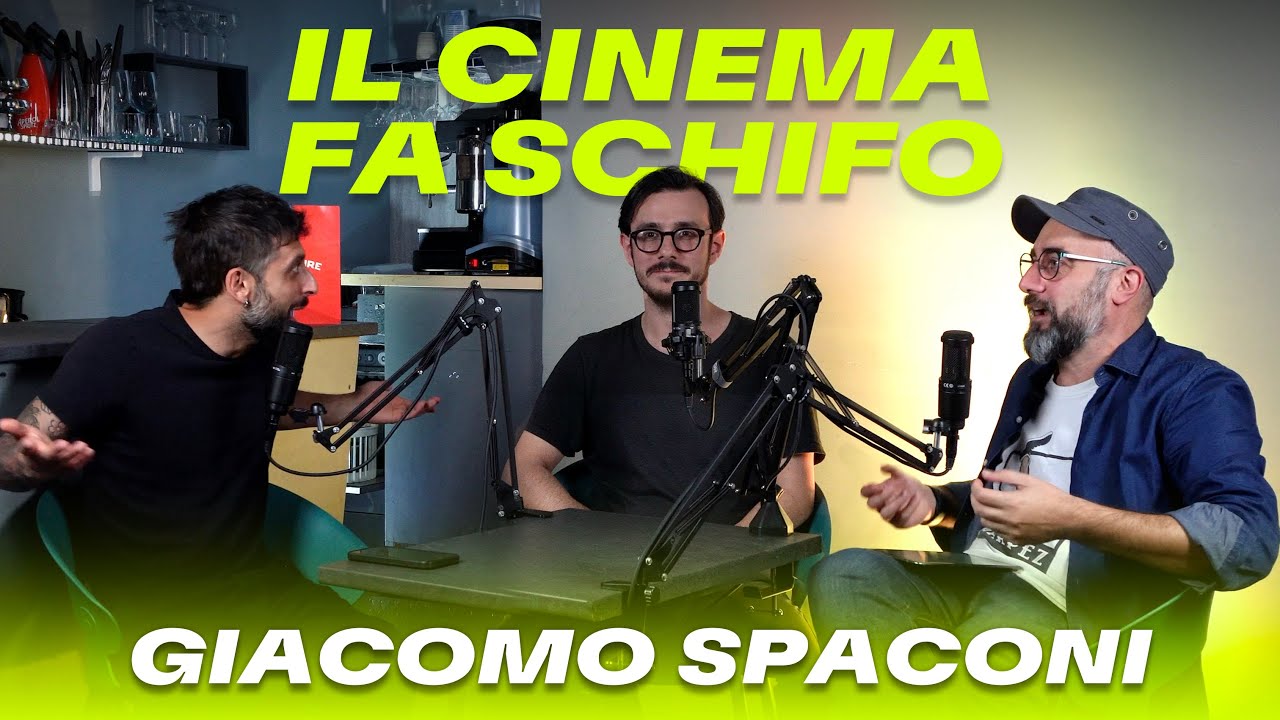 IL CINEMA FA SCHIFO &ndash; #04 Limiti Podcast con Giacomo Spaconi