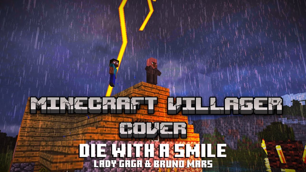 Die With A Smile (Minercraft Villager Cover)