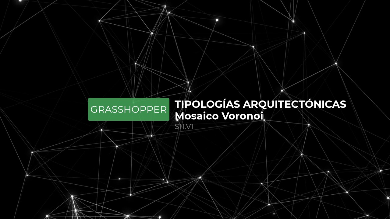 GRASSHOPPER S11 V1 VORONOI