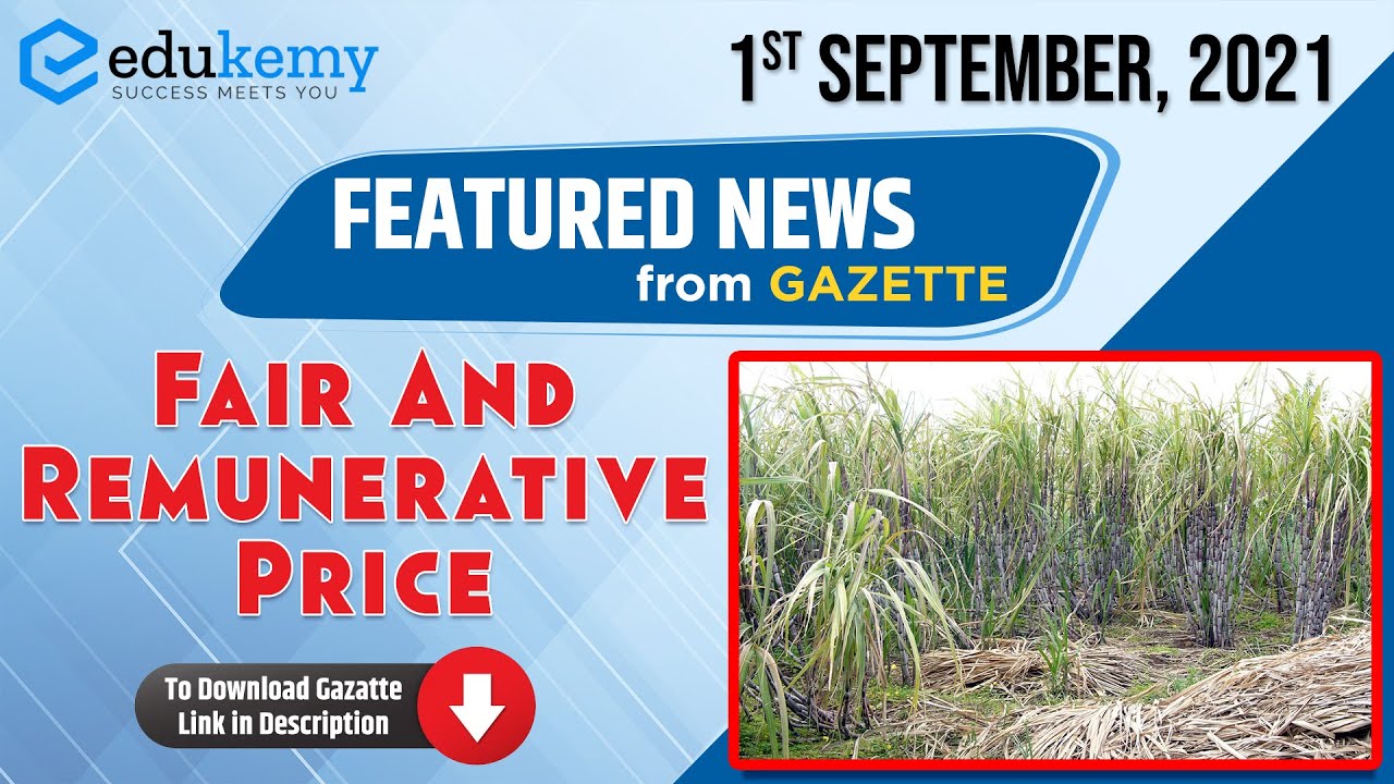Fair and Remunerative Price | 1st September Featured News | Newsletter for UPSC