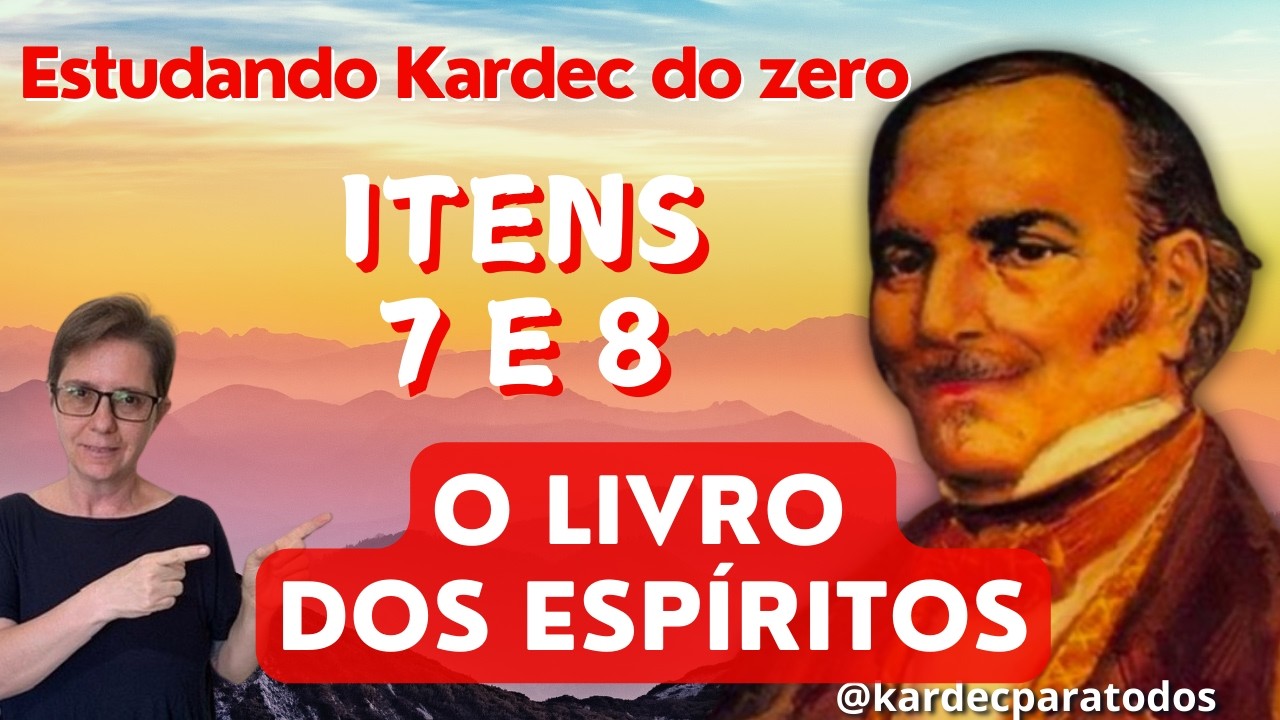 Livro dos Espíritos - Introdução, itens 7 e 8