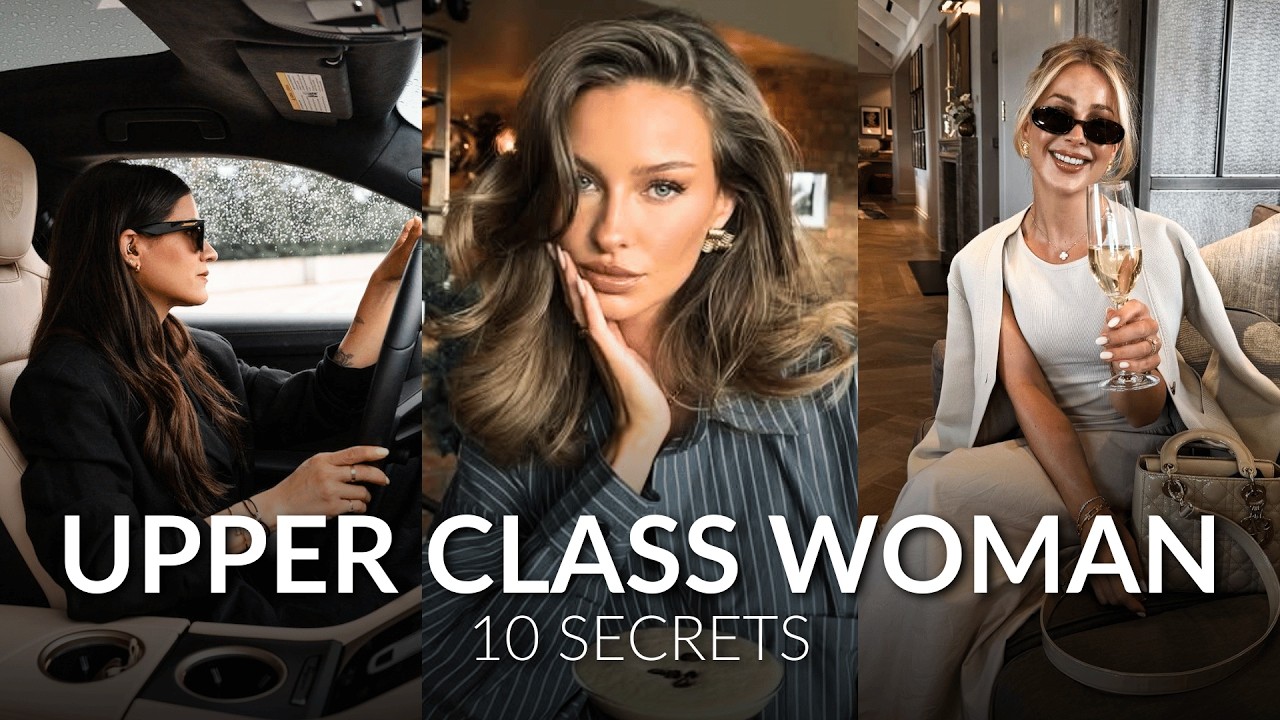 10 Discreet Upper-Class Secrets to Look MORE BEAUTIFUL Without Effort