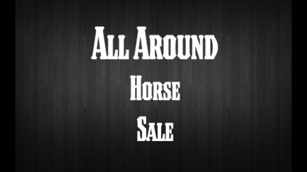 All Around Horse Sale 2022
