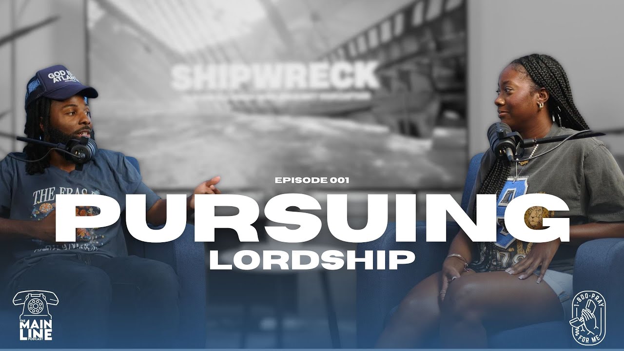 The Mainline Podcast Ep 1 : Pursuing Lordship ft. Jaye & Quanay