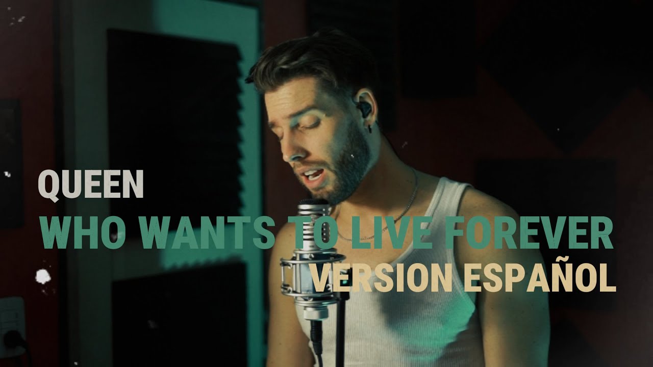 Who wants to live forever (VERSION ESPA&Ntilde;OL) Queen | Tet&eacute; Llosas