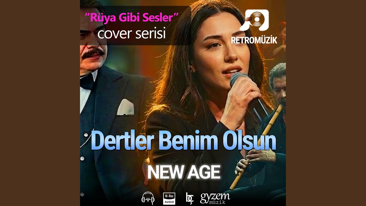 Dertler Benim Olsun New Age
