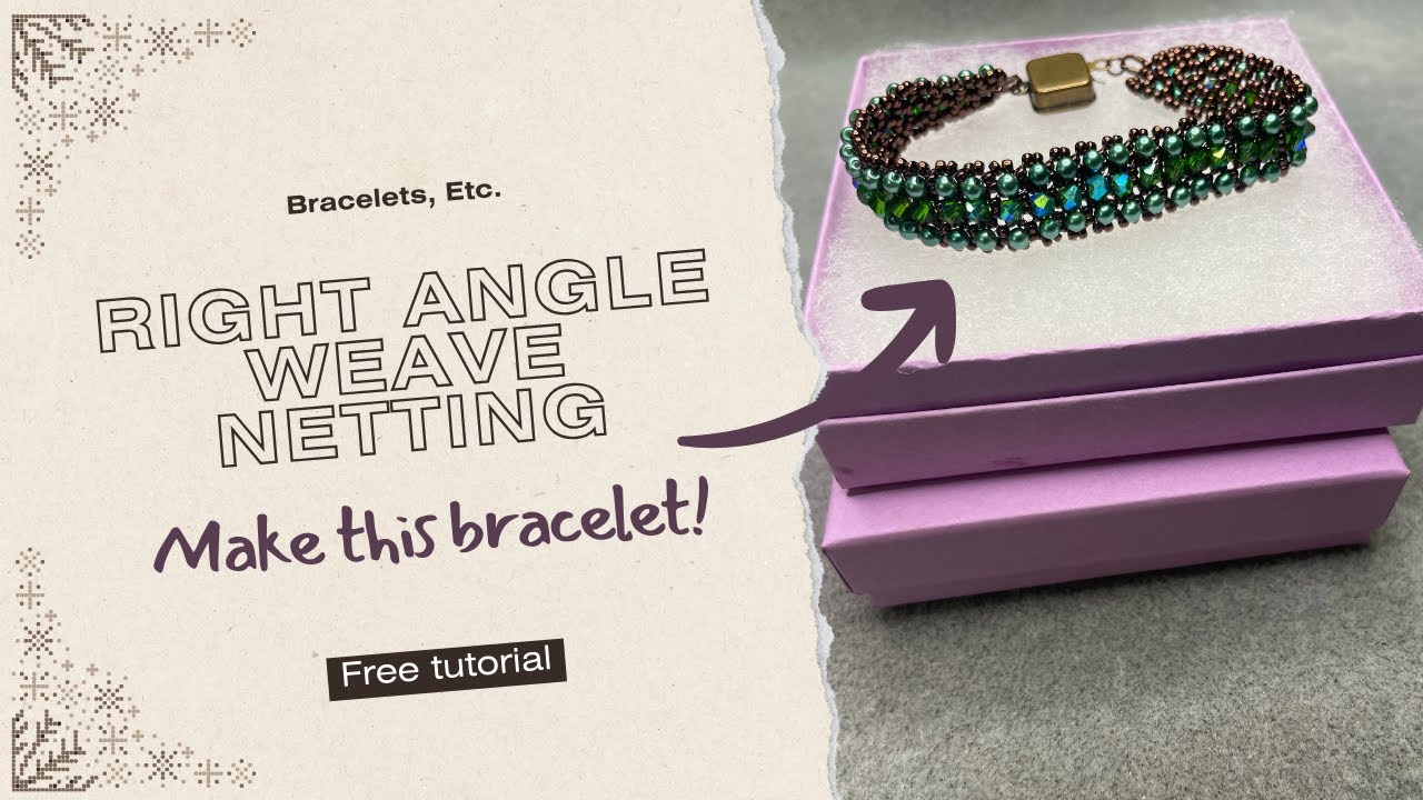 RAW - right angle weave netting bracelet