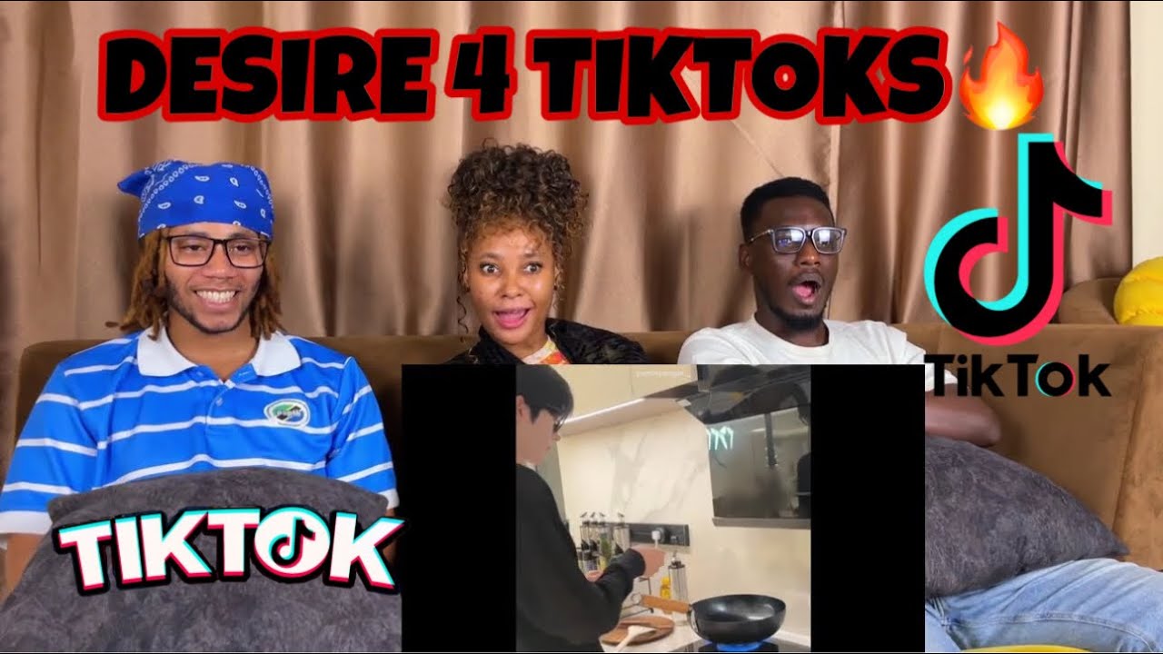 DESIRE 4 TIKTOK COMPILATION | REACTION 