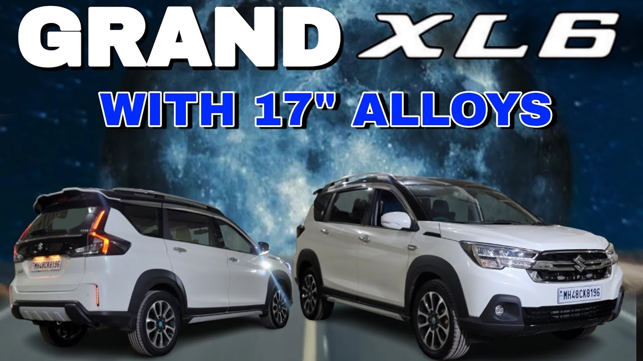 GRAND XL6 MODIFICATION WITH 17 INCH  ALLOYS 📞98201 87037
