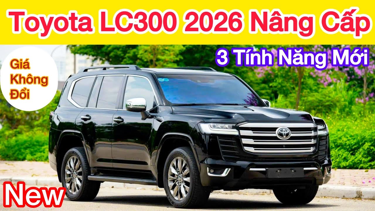 Toyota Land Cruiser LC300 2026 phiên bản mới nâng cấp nhẹ, Sạc không dây, Báo Áp suất dầu, Thay dầu