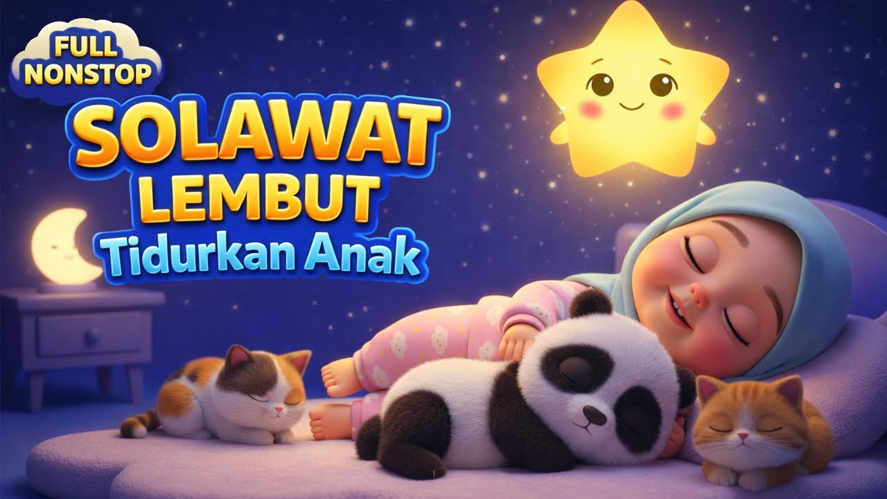 Solawat Lembut Tidurkan Bayi FULL NONSTOP🌙 -  10 Menit Anak Langsung Tidur Nyenyak 😴• Solawat Tidur