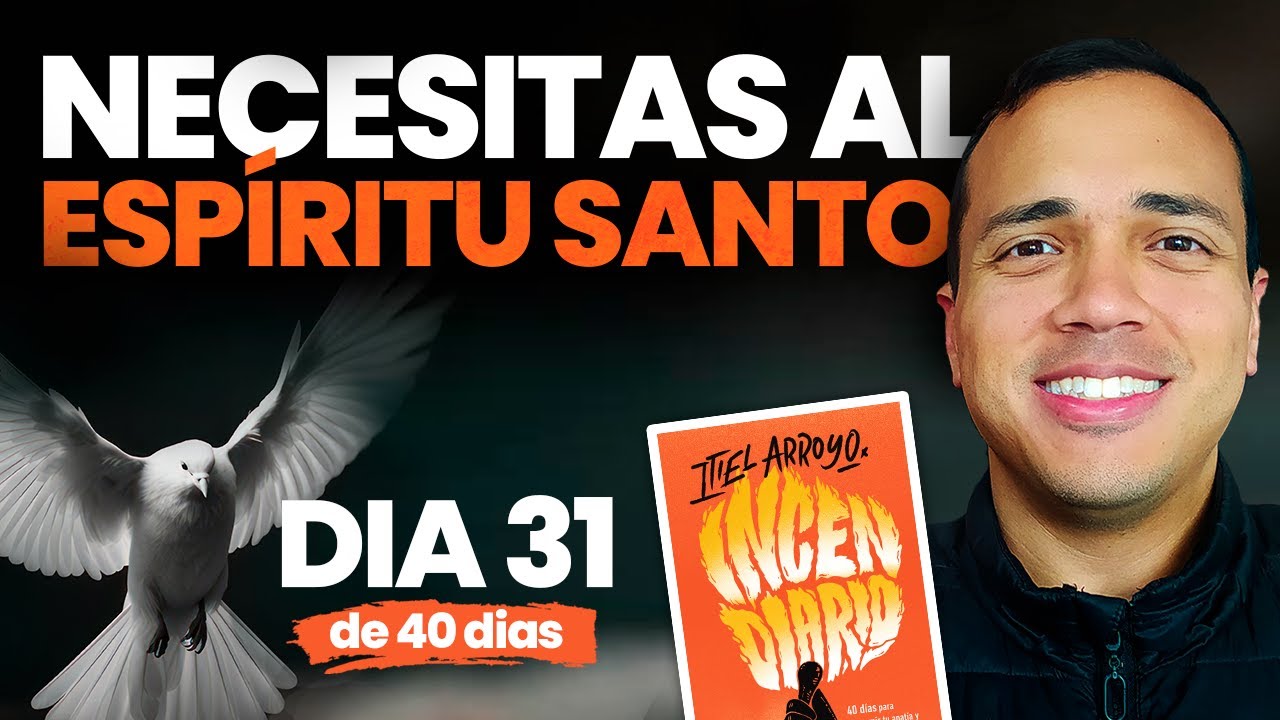 Necesitamos SIEMPRE la ayuda de Dios 🔥 D&iacute;a 31 | Reto Incendiario | Itiel Arroyo