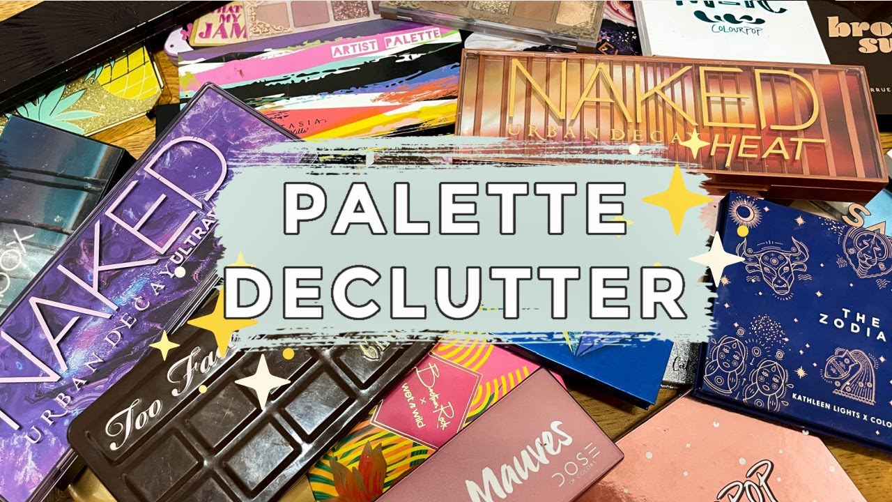 EYESHADOW PALETTE DECLUTTER 2021
