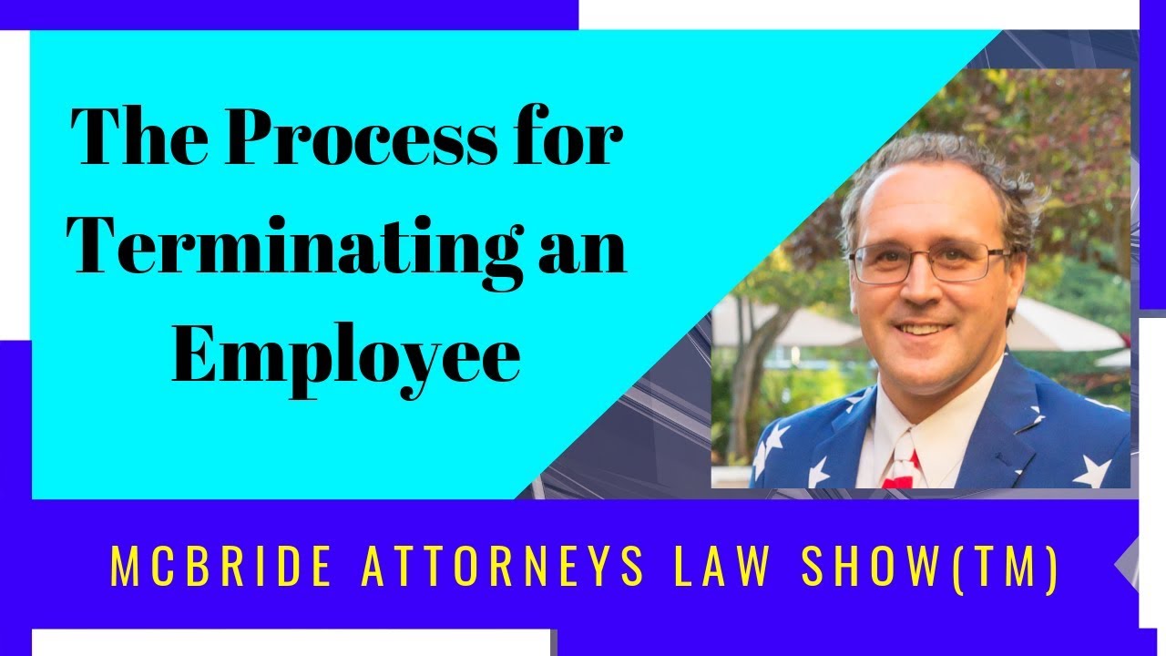 The Process for Terminating an Employee - McBride Attorneys Law Show