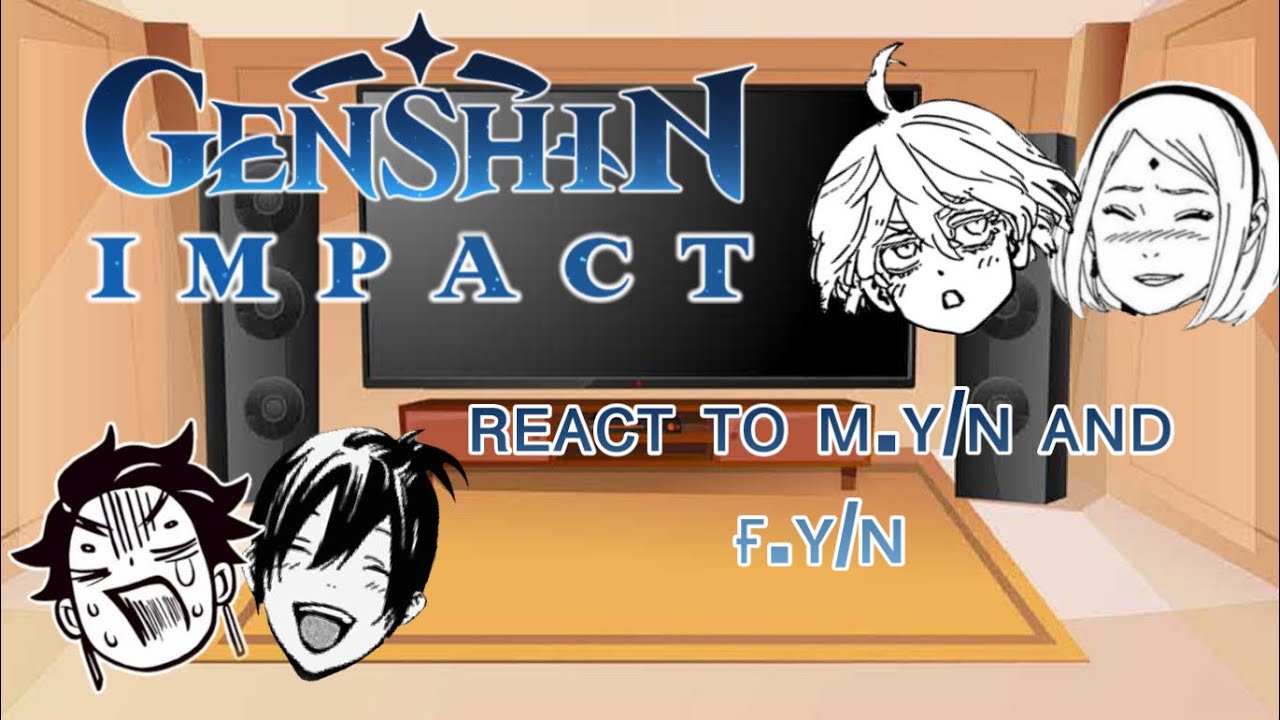 ||•Genshin Impact react to M.Y/n & F.Y/n•|| GC (part 2)
