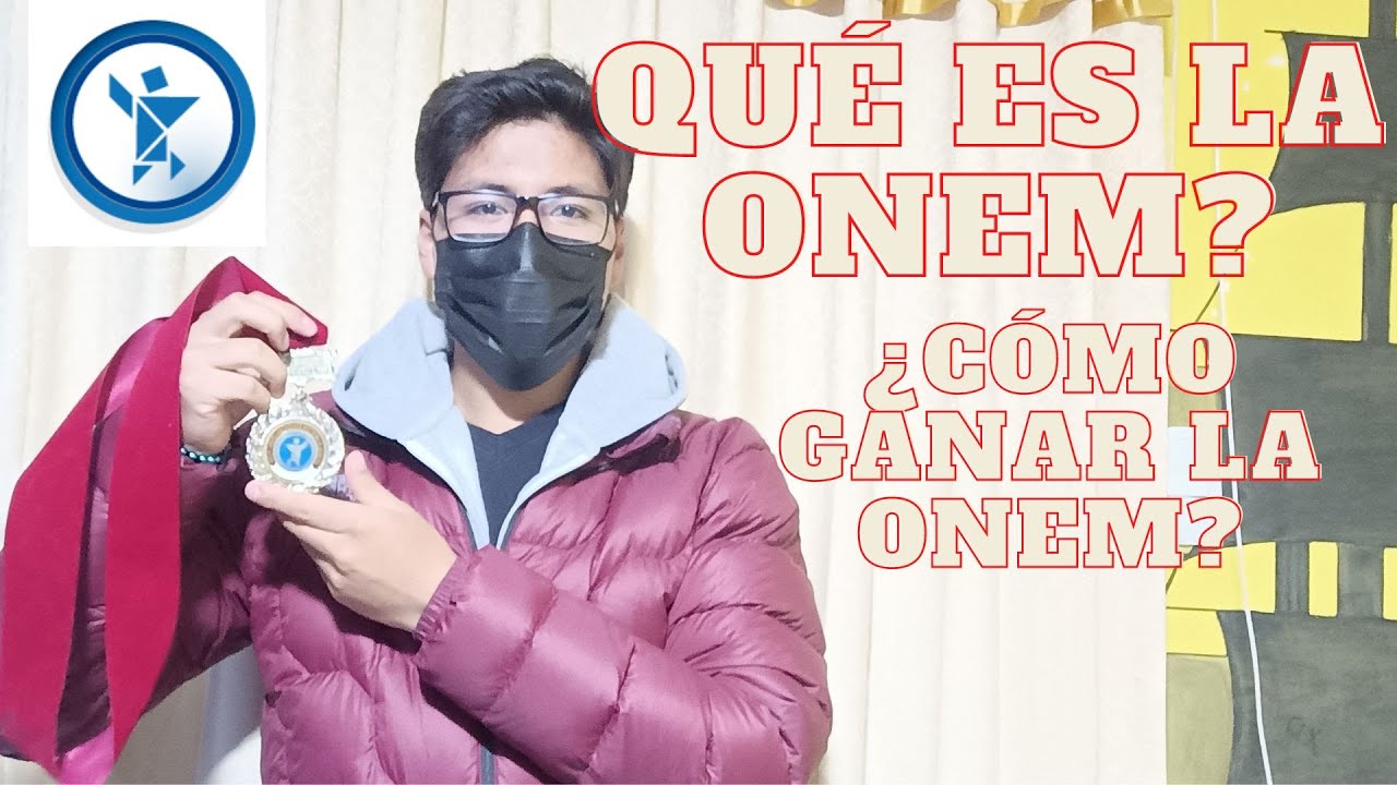 ¿Cómo ganar la ONEM? ¿En qué consiste la ONEM? - Recomendaciones