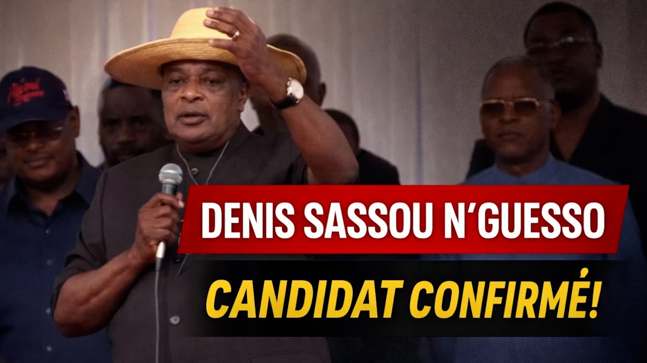 Présidentielle 2026 : Denis Sassou N’Guesso OFFICIELLEMENT candidat !