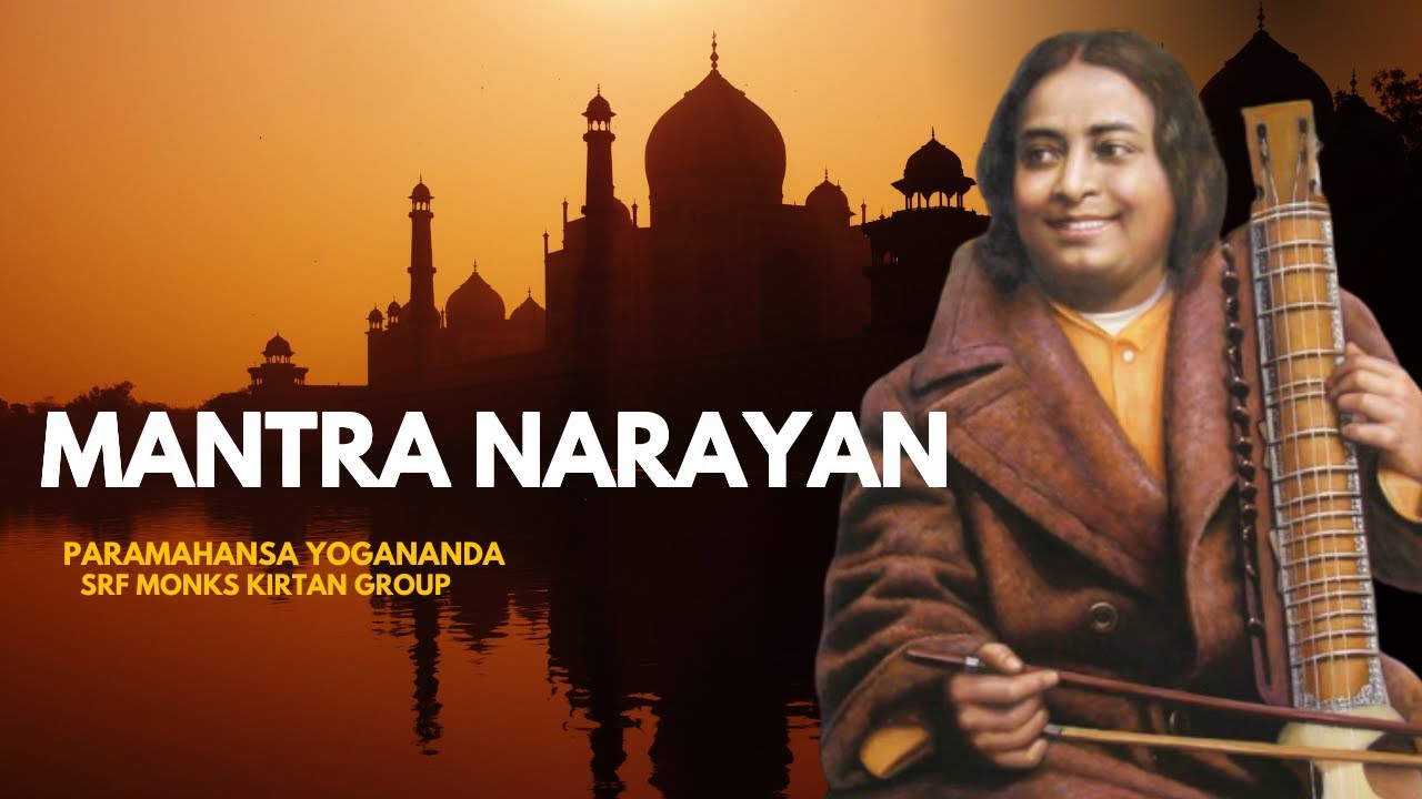 Mantra: Narayan (Kirtan com os monges da SRF de Paramahansa Yogananda)
