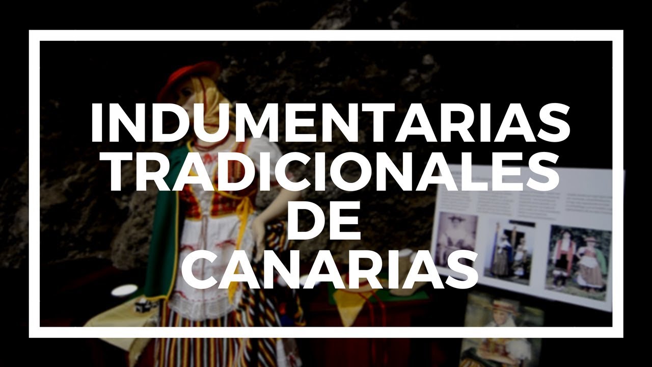 Indumentarias tradicionales de Canarias