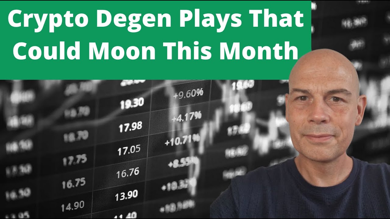 Crypto Degen Plays That Could Moon This Month...