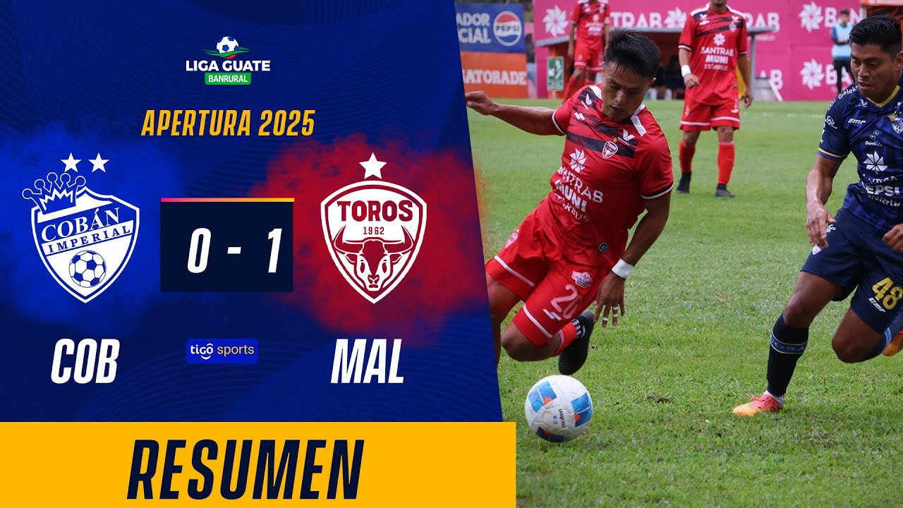 MALACATECO VENCE A LOS PR&Iacute;NCIPES AZULES | Cob&aacute;n Imperial 0-1 Malacateco | Resumen Completo