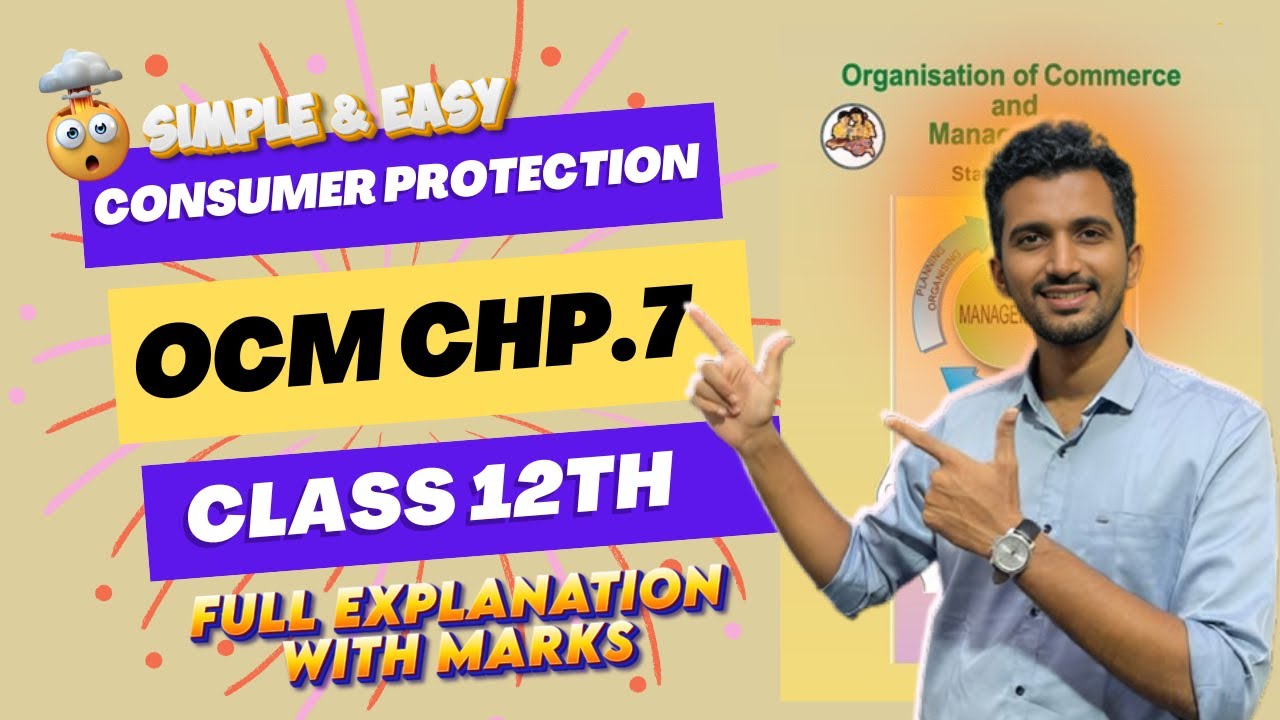 OCM || Chap 7 Consumer Protection || Simple & Easy || Jayesh Rajgor|| Board Exam 2025