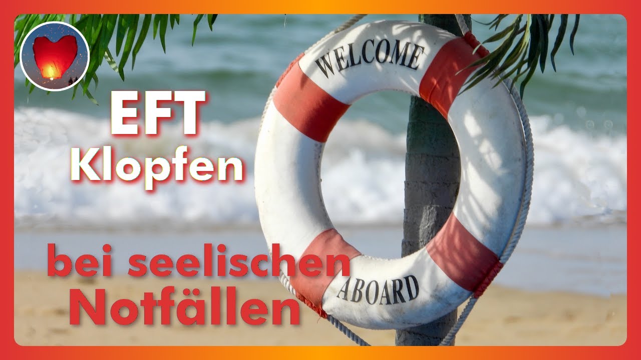 EFT zum Mitklopfen - bei Angst, Panik und anderen seelischen Notfällen
