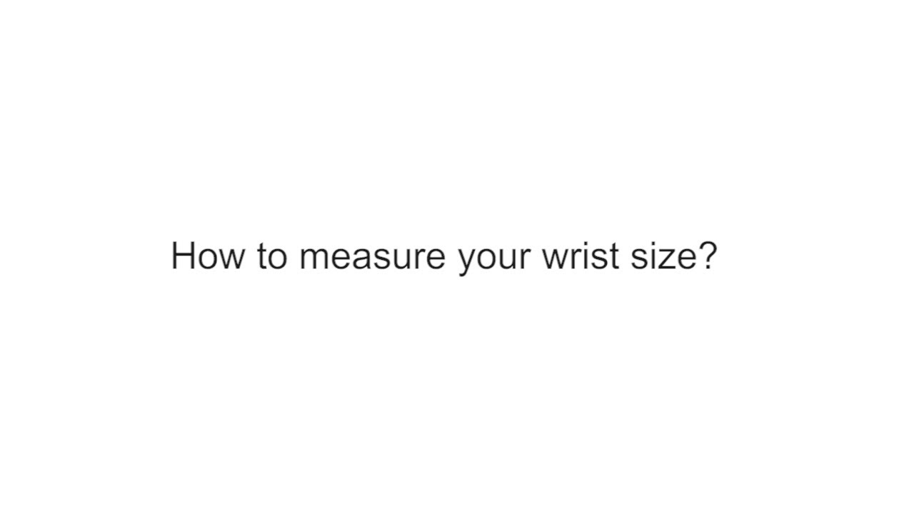 How to measure your wrist size?