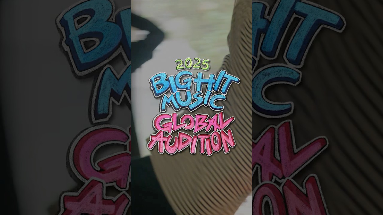2025 BIGHIT MUSIC GLOBAL AUDITION