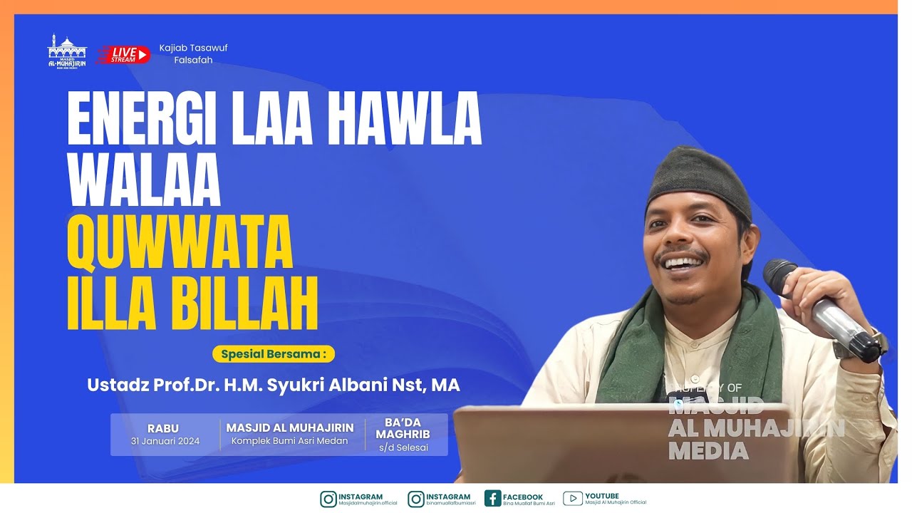 [LIVE] Energi Laa Hawla Walaa Quwwata Illa Billah |  Ustadz Prof.Dr. H.M. Syukri Albani Nst, MA
