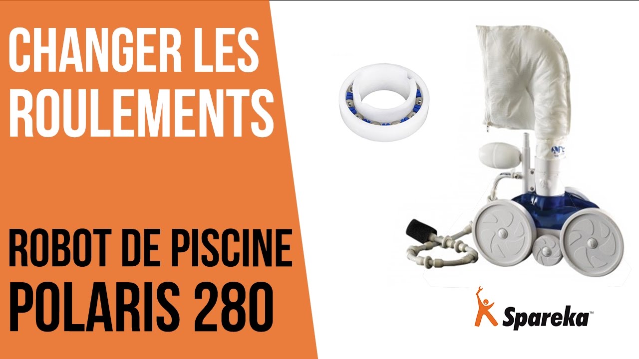 Comment changer les roulements de son robot Polaris 280 ?