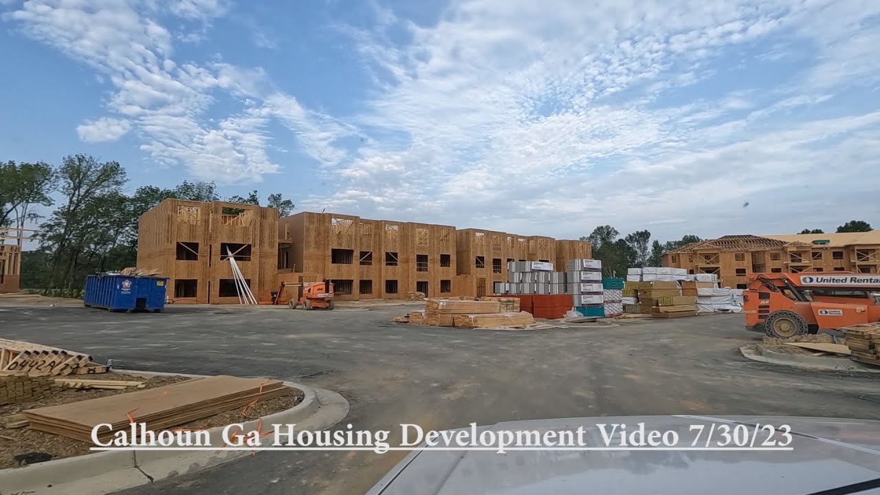 Calhoun Ga Gordon County Housing Development Video July 30th 2023 #Calhoun Ga