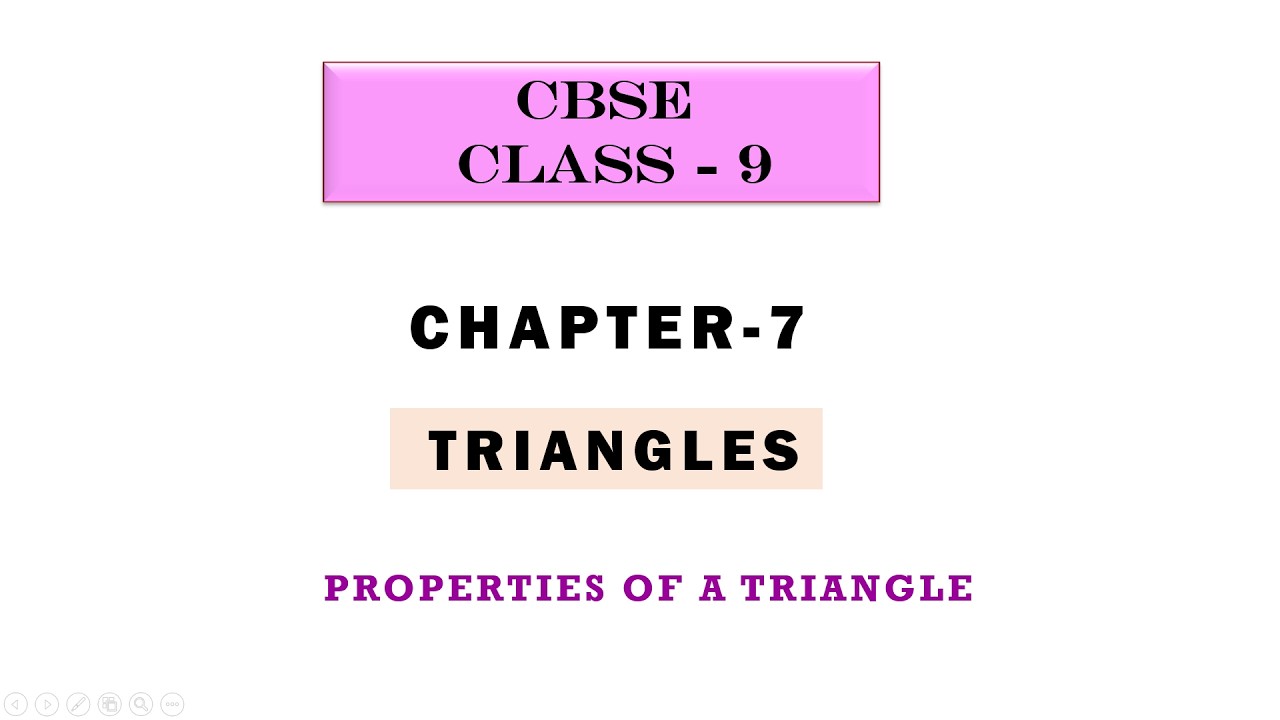 Class 9 NCERT Chapter 7 - TRIANGLES   (  Properties of a Triangle )