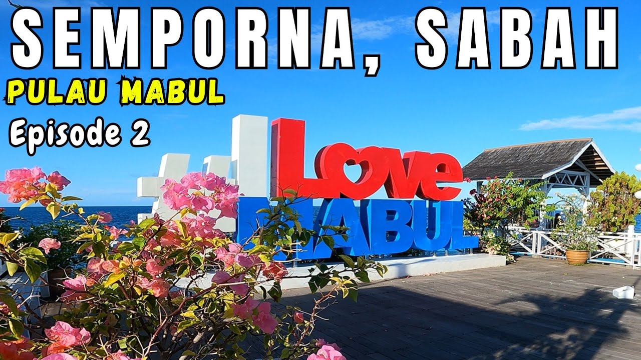 Semporna| Sabah | Pulau Mabul | Episode 2