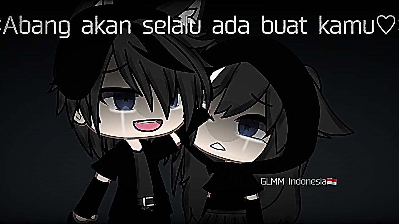 ~Abang akan selalu ada buat kamu♡~ || Part 1 || GLMM Indonesia 🇮🇩