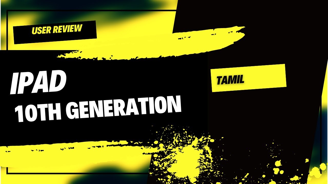 IPAD 10 generation தமிழில்! part - 1 - user review/first impression