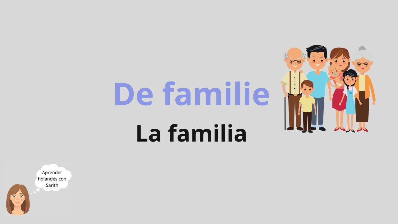 Aprender holandés - De familie/La familia #holandes #nederlands #nederlandsleren #dutch #learndutch