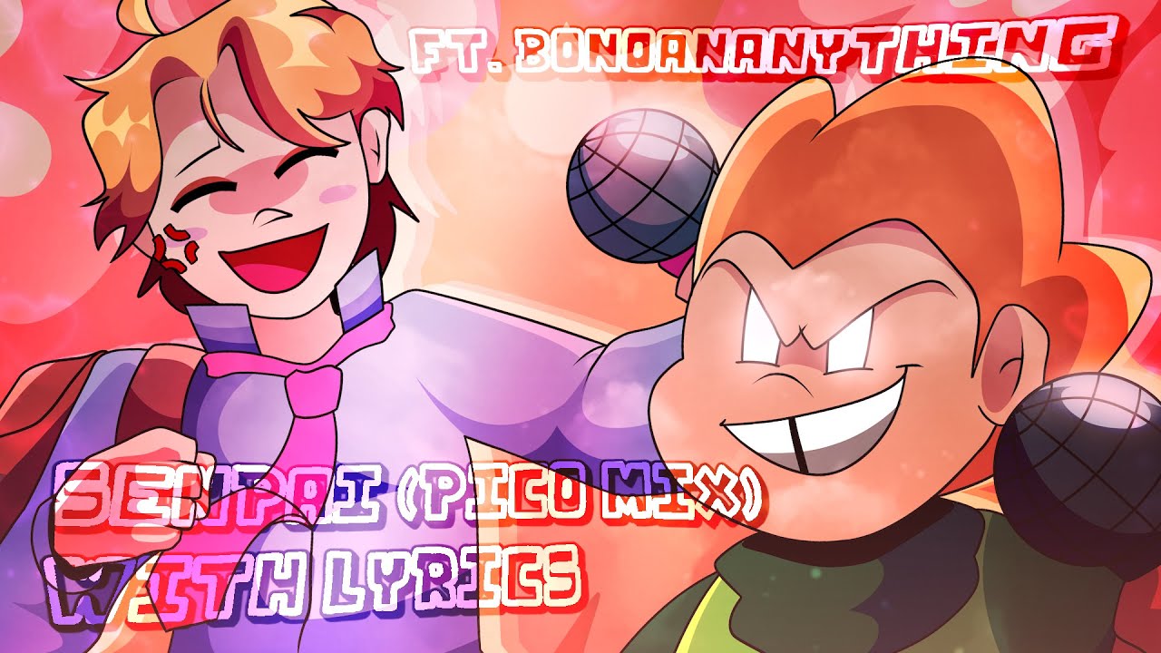 Senpai [PICO MIX] WITH LYRICS COVER | Friday Night Funkin' with Lyrics | Ft. @BonoanAnything
