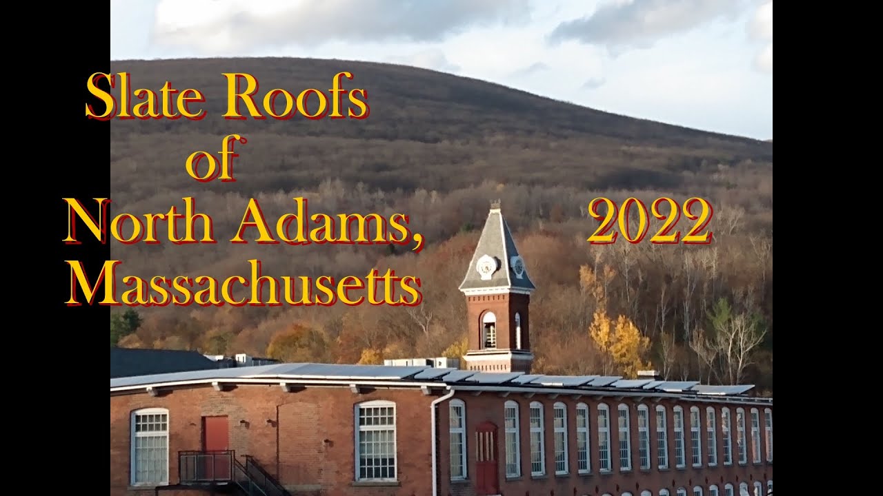 Slate Roofs of North Adams, Massachusetts 2022