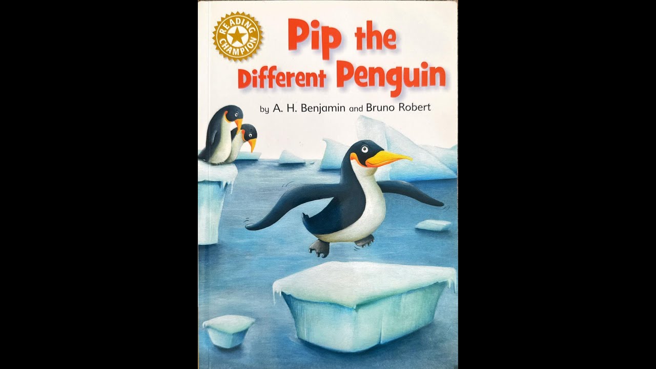 Pip the Different Penguin by A.H. Benjamin and Bruno Robert