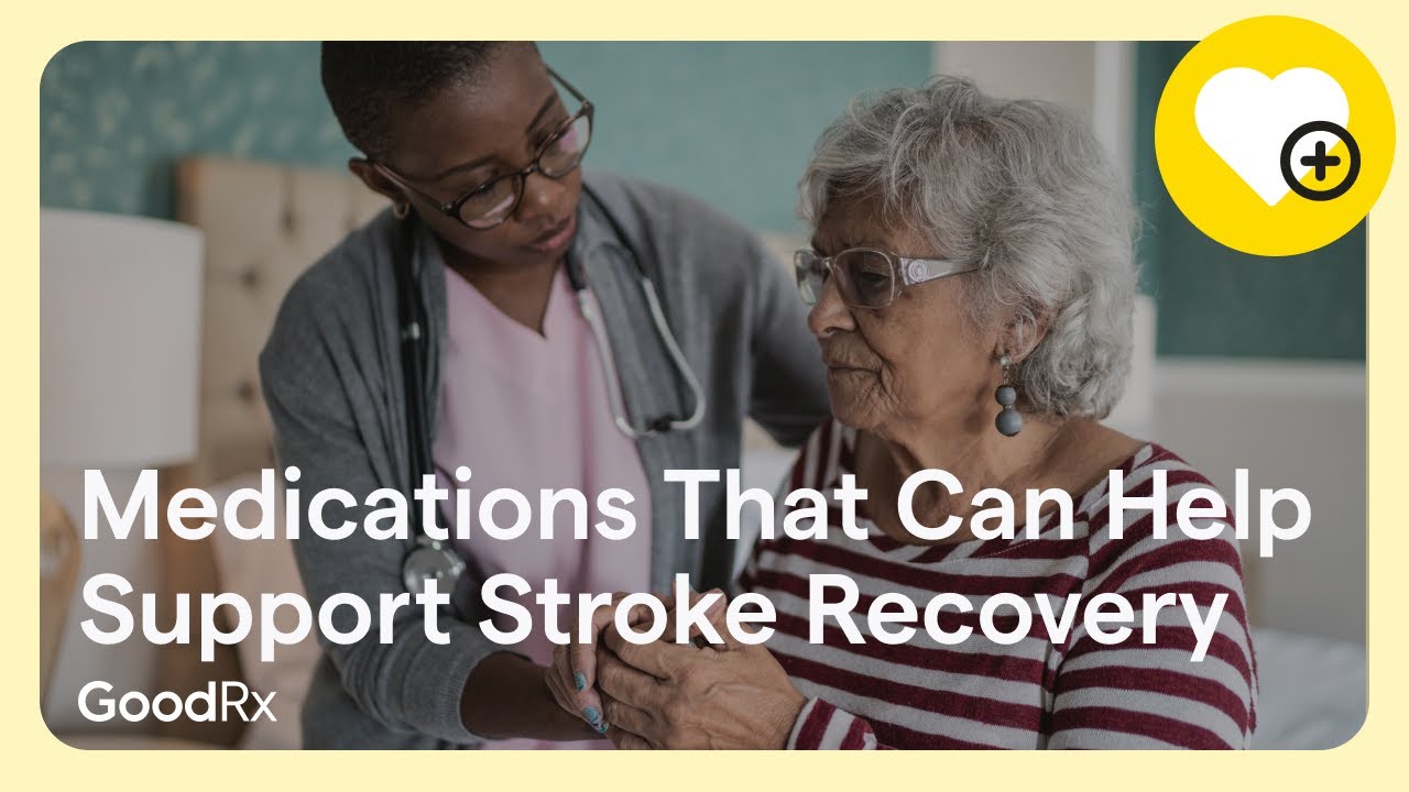 What Medications Can Help Support Recovery From a Stroke? | GoodRx