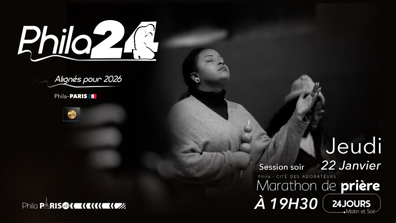 Phila 24 / Marathon de prière / Session du soir - Jour 16